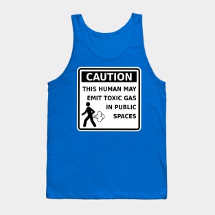 Fart Caution This Human May Emit Toxic Gas Funny Gag Gift Tank Top